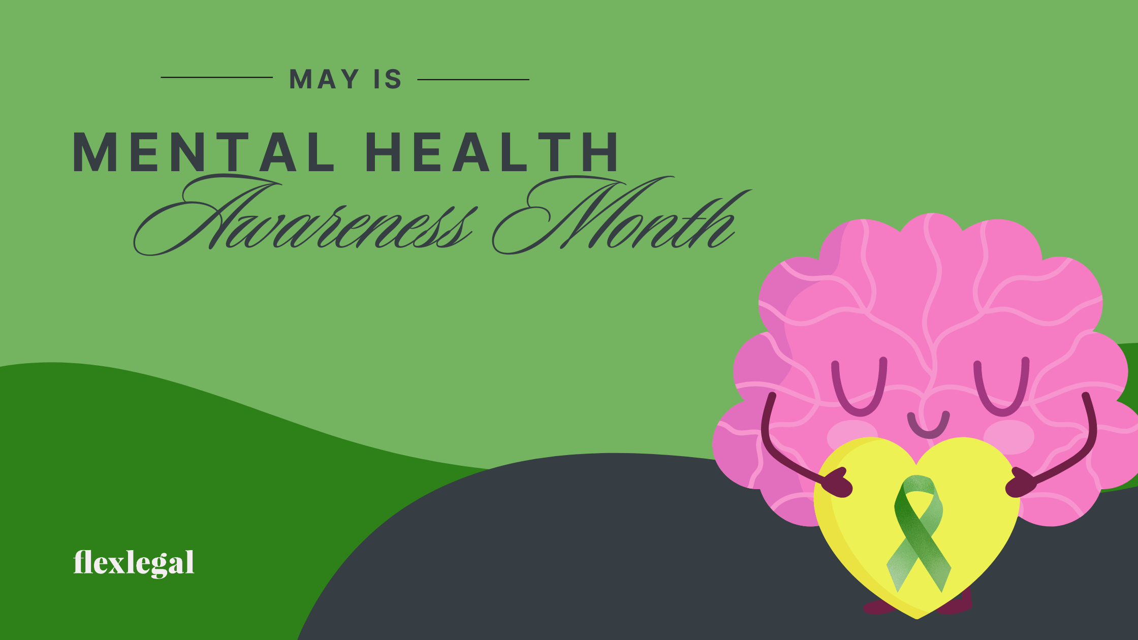 May 2023: Mental Health Awareness Month for Lawyers - Flex Legal ...